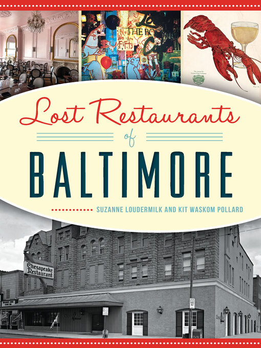 Title details for Lost Restaurants of Baltimore by Suzanne Loudermilk - Available